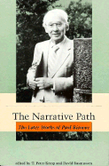 The Narrative Path: the Later Works of Paul Ricoeur