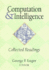 Computation and Intelligence: Collected Readings (American Association for Artificial Intelligence)