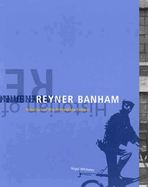 Reyner Banham: Historian of the Immediate Future (Mit Press)