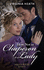 How Not to Chaperon a Lady: a Sexy, Funny Regency Romance (the Talk of the Beau Monde, 3)