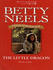 The Little Dragon (Betty Neels Collector's Editions)