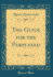 The Guide for the Perplexed (Classic Reprint)