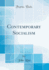 Contemporary Socialism (Classic Reprint)