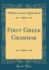 First Greek Grammar (Classic Reprint)