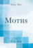 Moths (Classic Reprint)