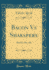 Bacon Vs Shakspere: Brief for Plaintiff (Classic Reprint)