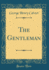 The Gentleman (Classic Reprint)