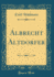Albrecht Altdorfer (Classic Reprint)