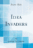 Idea Invaders (Classic Reprint)
