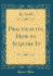 Practicality, How to Acquire It (Classic Reprint)
