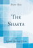 The Shasta (Classic Reprint)