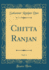 Chitta Ranjan, Vol. 1 (Classic Reprint)