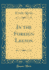 In the Foreign Legion (Classic Reprint)