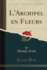 L''Archipel En Fleurs (Classic Reprint)