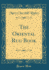 The Oriental Rug Book (Classic Reprint)