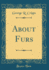 About Furs (Classic Reprint)