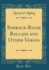 Barrack-Room Ballads and Other Verses (Classic Reprint)