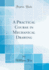 A Practical Course in Mechanical Drawing (Classic Reprint)