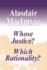 Whose Justice? -Which Rationality?