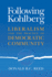 Following Kohlberg: Liberalism and the Practice of Democratic Community (Revisions: a Series of Books on Ethics)