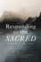 Responding to the Sacred: An Inquiry Into the Limits of Rhetoric