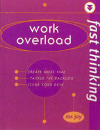 Fast Thinking: Work Overload