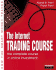 Internet Trading Course: the Complete Course in Online Investment (Financial Times Series)