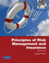 Principles of Risk Management & Insurance: Global Edition