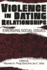 Violence in Dating Relationships: Emerging Social Issues