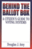 Behind the Ballot Box: a Citizen's Guide to Voting Systems