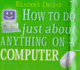 How to Do Just About Anything on a Computer (Readers Digest)