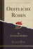 Oestliche Rosen (Classic Reprint)