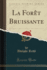 La For�t Bruissante (Classic Reprint)