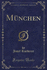 M�nchen (Classic Reprint)