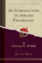 An Introduction to Applied Psychology (Classic Reprint)