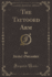 The Tattooed Arm Classic Reprint