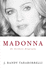 Madonna: an Intimate Biography