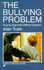 The Bullying Problem: How to Deal With Difficult Children