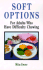 Soft Options: for Adults Who Have Difficulty Chewing
