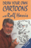 Draw Your Own Cartoons With Rolf Harris