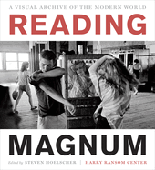 Reading Magnum: a Visual Archive of the Modern World (Harry Ransom Center Photography Series)
