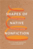 Shapes of Native Nonfiction: Collected Essays By Contemporary Writers