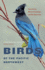 Birds of the Pacific Northwest: a Photographic Guide