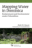 Mapping Water in Dominica: Enslavement and Environment Under Colonialism (Culture, Place, and Nature)
