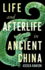 Life and Afterlife in Ancient China