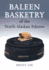 Baleen Basketry of the North Alaskan Eskimo
