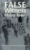 False Witness: Second Edition