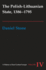 The Polish-Lithuanian State, 1386-1795 (a History of East Central Europe) (Volume 4)
