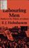 Labouring Men. Studies in the History of Labour