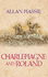 Charlemagne and Roland: a Novel